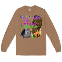 Toasted Coconut Never Trust The Living Long Sleeve Tee - texasbilliewilder
