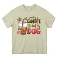 Mossy all i need is coffee and my dog Heavy Core Tee - MaliasSmallBusiness