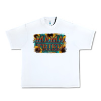 White Mama Tried Urban Heavy Tee - Bettercallsaul