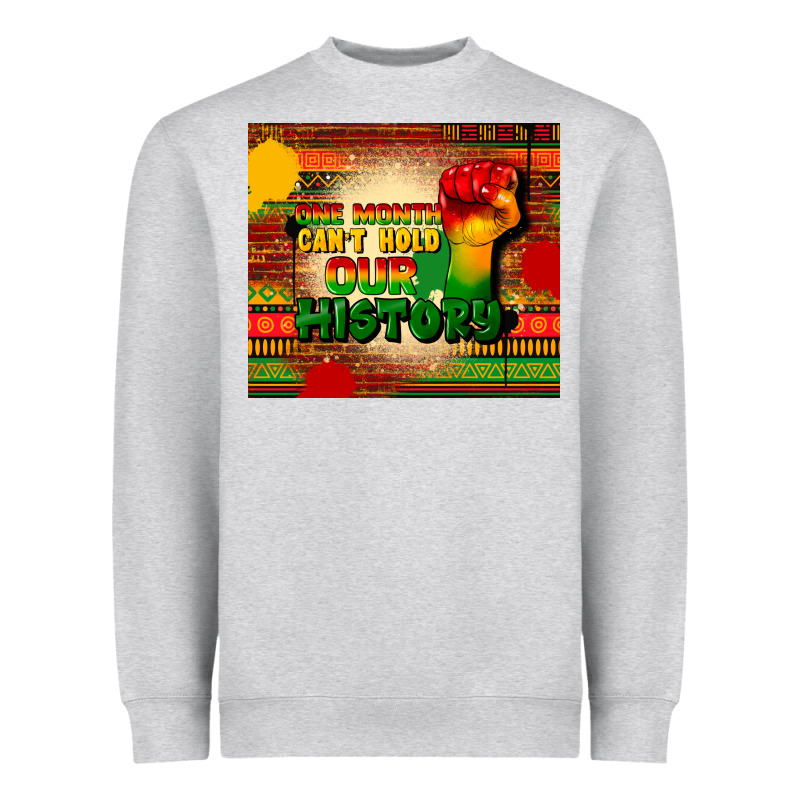 One Month Cant Hold Our History Heavyweight Sweatshirt by CowGirlArtShop | Teevron