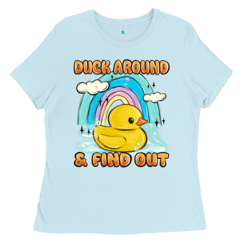 Duck Around And Find Out Ladies Tee by MaliasSmallBusiness | Teevron
