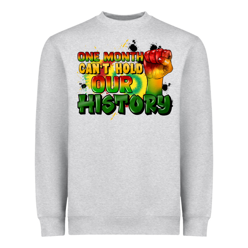 One Month Cant Hold Our History Heavyweight Sweatshirt by CowGirlArtShop | Teevron