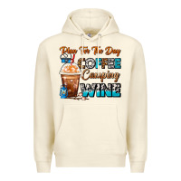 Sandshell Plan For The Day Coffee Camping Wine Frappe Coffee Premium Hoodie - FaDigitalArtStudio