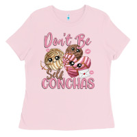 Bubblegum Pink don't be self conchas Ladies Tee - MaliasSmallBusiness