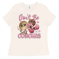 Bone don't be self conchas Ladies Tee - MaliasSmallBusiness