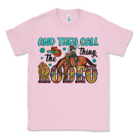 Bubblegum Pink and they call the thing rodeo Classic Tee - Artiststas