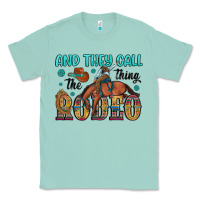 Seafoam and they call the thing rodeo Classic Tee - Artiststas