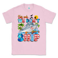 Bubblegum Pink this week we don't give a ship Classic Tee - Artiststas