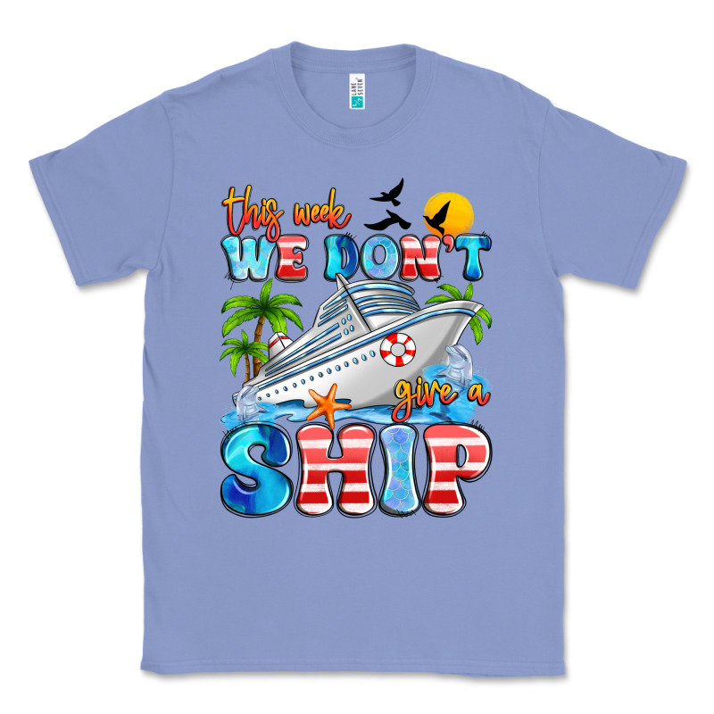 This Week We Don't Give A Ship Classic Tee by Artiststas | Teevron