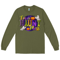 Army Green I'm a Haunt Mess Long Sleeve Tee - texasbilliewilder