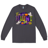 Smoke I'm a Haunt Mess Long Sleeve Tee - texasbilliewilder