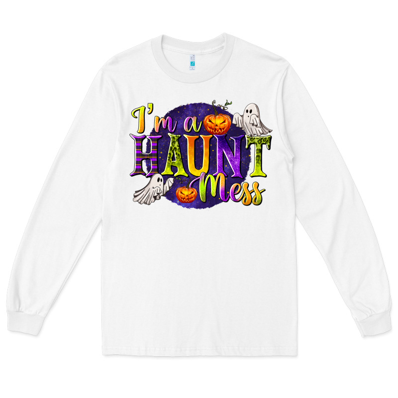 I'm A Haunt Mess Long Sleeve Tee by texasbilliewilder | Teevron