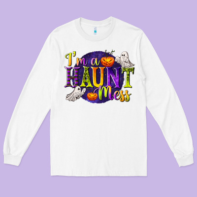 I'm A Haunt Mess Long Sleeve Tee Designed By Texasbilliewilder