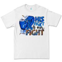 His Fight Is Our Fight Colon Cancer Blue Ribbon Premium Tee | Teevron