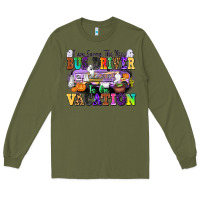 Army Green I Am Sorry The Nice Bus Driver Is on Vacation Long Sleeve Tee - texasbilliewilder