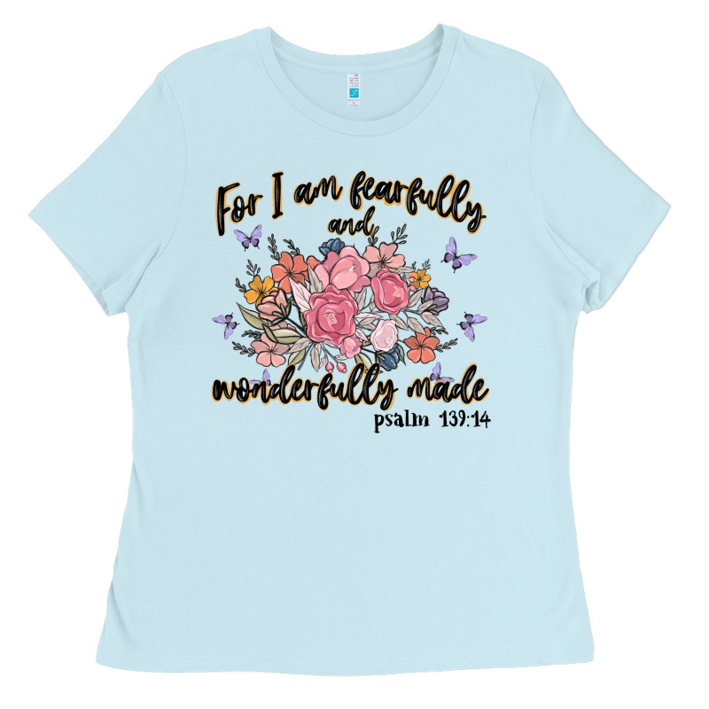 For I Am Fearfully And Wonderfully Made Ladies Tee by MaliasSmallBusiness | Teevron