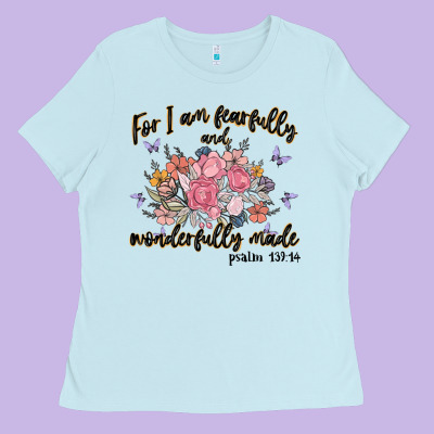 For I Am Fearfully And Wonderfully Made Ladies Tee Designed By Maliassmallbusiness