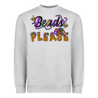 Beads Please Heavyweight Sweatshirt | Teevron