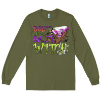 Army Green Don't Be a Salty Witch Long Sleeve Tee - texasbilliewilder