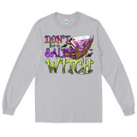 Moon Dust Don't Be a Salty Witch Long Sleeve Tee - texasbilliewilder