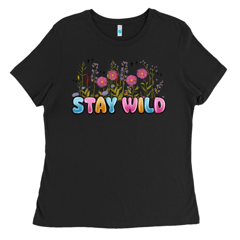 Stay Wild Ladies Tee by MaliasSmallBusiness | Teevron