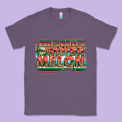 İf You Drink Don't Drive Do The Watermelon Crawl Classic Tee Designed By Jahusdesignshop