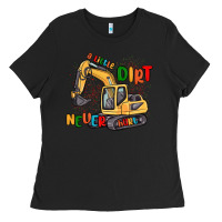 Black a little dirt never hurt Ladies Tee - MaliasSmallBusiness