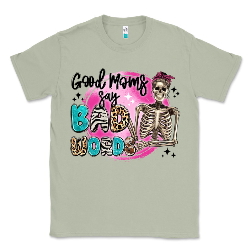 Good Moms Say Bad Words Classic Tee by Artiststas | Teevron
