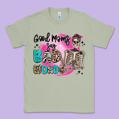 Good Moms Say Bad Words Classic Tee Designed By Artiststas