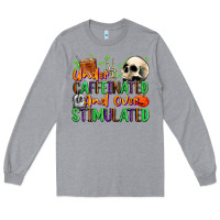 Heather Grey Under Caffeinated and Over Stimulated Long Sleeve Tee - texasbilliewilder