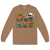 Toasted Coconut Under Caffeinated and Over Stimulated Long Sleeve Tee - texasbilliewilder