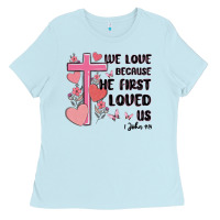 Baby Blue we love because he first loved us Ladies Tee - MaliasSmallBusiness