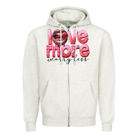 Oatmeal Heather Love more worry less Zipper Hoodie - FaDigitalArtStudio