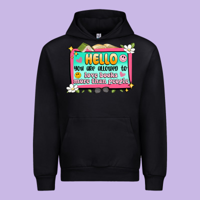 Hello You Are Allowed To Love Books More Than Peop Urban Hoodie Designed By Artiststas
