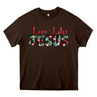 Chocolate Brown love like jesus Heavy Core Tee - AdoDesignShop