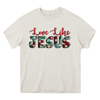 Cream love like jesus Heavy Core Tee - AdoDesignShop