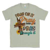 Matcha pray on it pray over it pray through it Classic Tee - Artiststas
