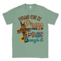Sage pray on it pray over it pray through it Classic Tee - Artiststas