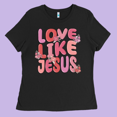 Love Like Jesus Ladies Tee Designed By Maliassmallbusiness
