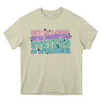 Mossy get in loser we're disrupting systems of oppressio Heavy Core Tee - MaliasSmallBusiness