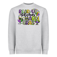 Bead Up Bitches Its Mardi Gras Heavyweight Sweatshirt | Teevron