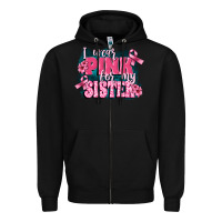 I Wear Pink For My Sister Zipper Hoodie | Teevron