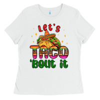 Let S Taco Bout It Ladies Tee | Teevron