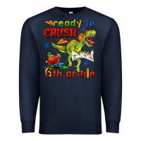 Navy ready to crush 6th grade Premium Sweatshirt - BundleAndBundleShop