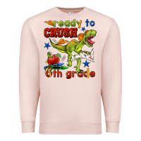 Pale Pink ready to crush 6th grade Premium Sweatshirt - BundleAndBundleShop