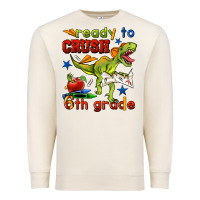 Sandshell ready to crush 6th grade Premium Sweatshirt - BundleAndBundleShop