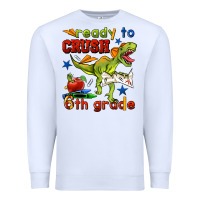 White ready to crush 6th grade Premium Sweatshirt - BundleAndBundleShop