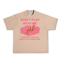 Burro Don't Play With Me Cause My Dad Don't Play About Me Urban Heavy Tee - Bettercallsaul
