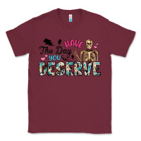 Burgundy have the day you deserve Classic Tee - Artiststas