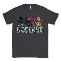 Smoke have the day you deserve Classic Tee - Artiststas